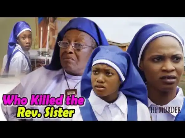 WHO KILLED THE REVEREND SISTER Season 3&4 - 2019